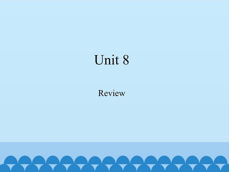 教科版（五四学制）英语七年级上册 Unit 8 Review 课件01