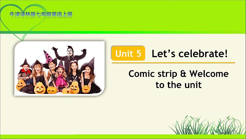 牛津译林版七年级英语上册Unit 5 Comic strip & Welcome to the unit示范公开课教学课件01