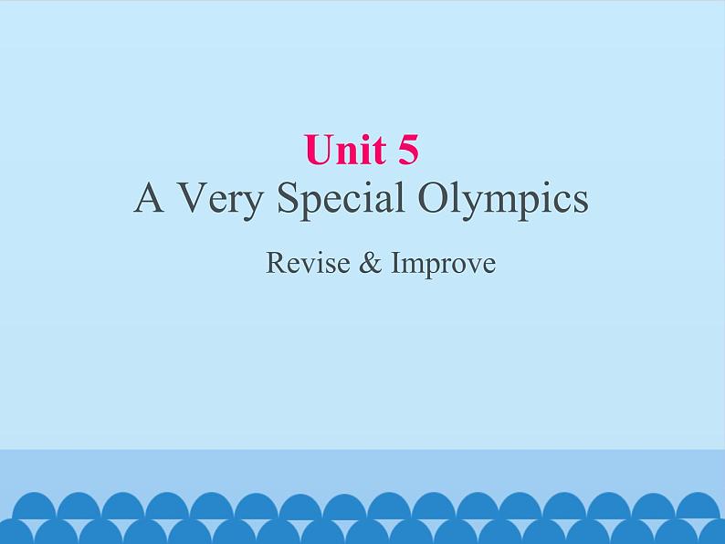 教科版（五四制）英语九年级上册 UNIT 5 A Very Special Olympics Revise & Improve   课件01