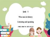 牛津版（深圳&廣州）英語(yǔ)九年級(jí)上冊(cè)1.3 Unit 1 Wise men in history Listening & speaking（課件）