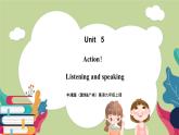 牛津版（深圳&广州）英语九年级上册5.3 Unit 5 Action Listening and Speaking（课件）