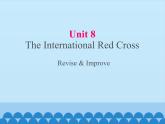 教科版（五四制）英语九年级上册 UNIT 8 The Internationl Red Cross Revise & Improve   课件