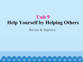 教科版（五四制）英语九年级上册 UNIT 9 Help Yourself by Helping Others Revise & Improve   课件