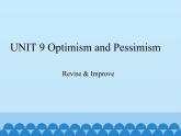 教科版（五四制）英语九年级下册 UNIT 9 Optimism and Pessimism Revise & Improve   课件
