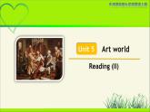 译林版九年级英语上册Unit 5 Art world Reading (II) 示范公开课教学课件
