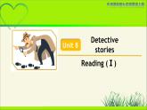 译林版九年级英语上册Unit 8 Detective stories Reading (I) 示范公开课教学课件