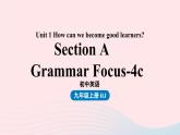 2023九年级英语全册Unit1Howcanwebecomegoodlearners第3课时SectionAGrammarFocus_4c上课课件新版人教新目标版