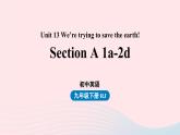 2023九年级英语全册Unit13We'retryingtosavetheearth第1课时SectionA1a_2d上课课件新版人教新目标版