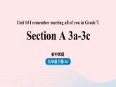 2023九年级英语全册Unit14IremembermeetingallofyouinGrade7第2课时SectionA3a_3c上课课件新版人教新目标版