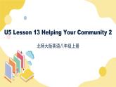 北师大版英语8年级上册 U5 Lesson 13 Helping Your Community 2 PPT课件