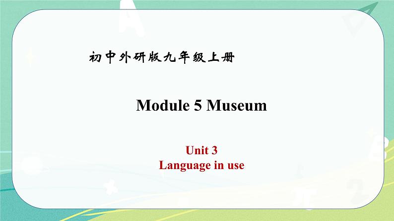 Module 5 Unit 3——课件 外研版九年级英语上册01