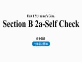 人教新目标七年级英语上册--Unit1第四课时（Section B2a-Self Check）（精品课件）