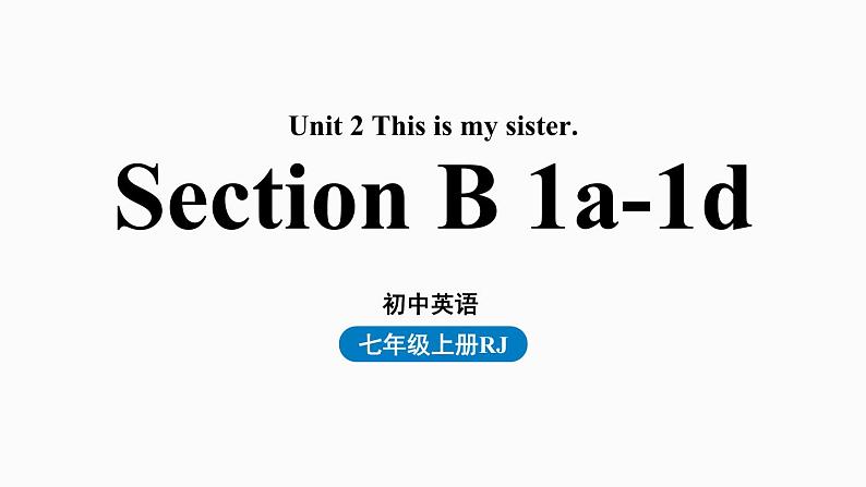 人教新目标七年级英语上册--Unit2第三课时（Section B1a-1d）（精品课件）第1页