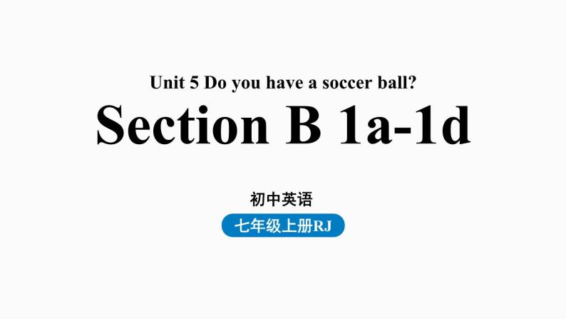 人教新目标七年级英语上册--Unit5第三课时（Section B1a-1d）（精品课件）01