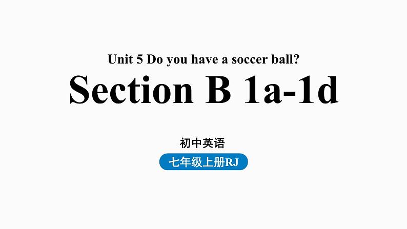 人教新目标七年级英语上册--Unit5第三课时（Section B1a-1d）（精品课件）第1页