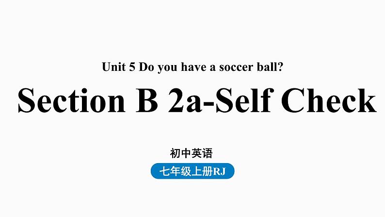 人教新目标七年级英语上册--Unit5第四课时（Section B2a-Self Check）（精品课件）01