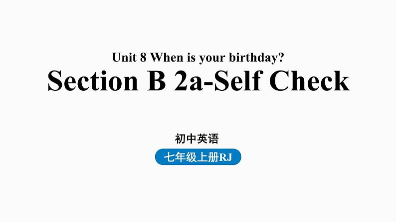 人教新目标七年级英语上册--Unit8第四课时（Section B2a-self check）（精品课件）01