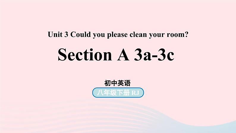 Unit3 Could you please clean your room第2课时SectionA 3a-3c课件（人教新目标版）01