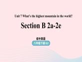 Unit7 What’s the highest mountain in the world第5课时SectionB 2a-2e课件（人教新目标版）