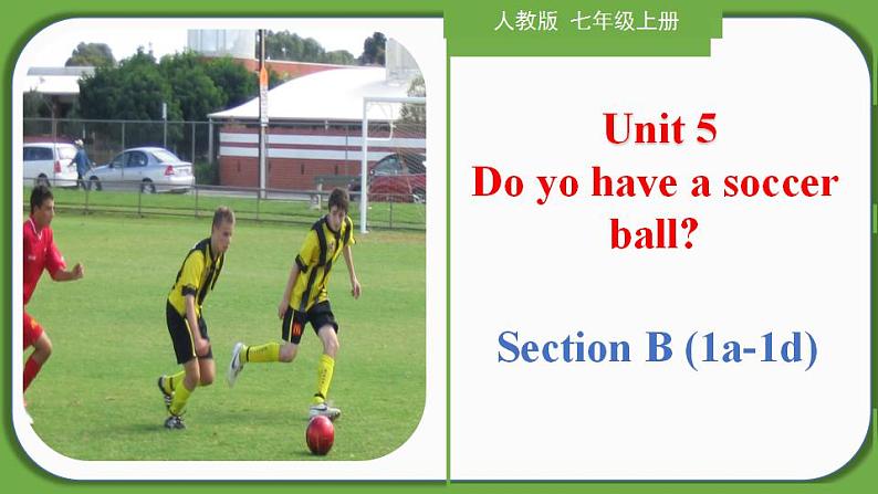 Unit 5 Section B（1a-1e）【课件】-【精品课】 2023-2024学年七年级上册英语教学同步精美课件（人教版）第1页