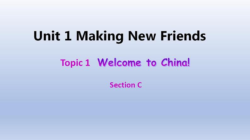 Unit 1 Making new friends Topic 1 Welcome to China Section C-2022-2023学年初中英语仁爱版七年级上册同步课件第2页