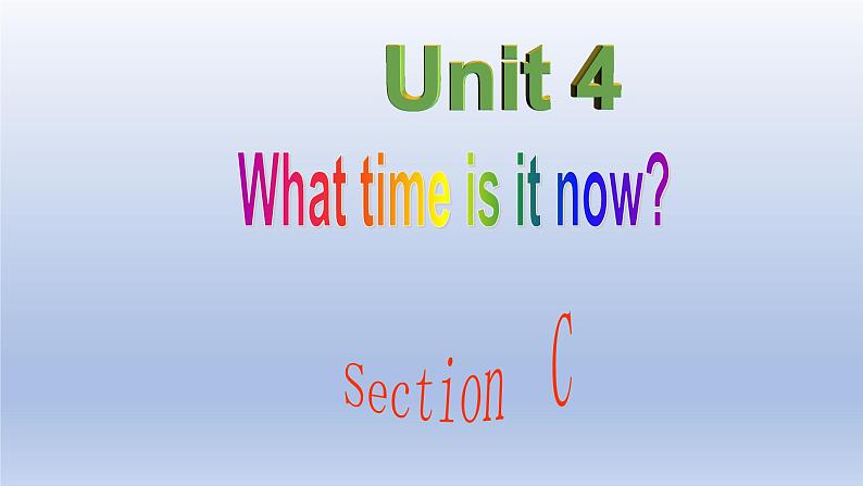 Unit 4 Having fun Topic 3 What time is it now？Section C-2022-2023学年初中英语仁爱版七年级上册同步课件第1页