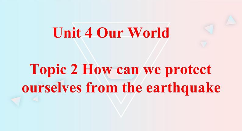 Unit 4 Our World Topic 2-2022-2023学年初中英语仁爱版八年级上册课件01