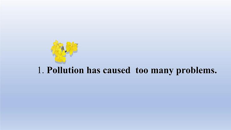 【精优课堂】Unit 2 Saving the Earth Topic 1-2022-2023学年初中英语仁爱版九年级上册课件02