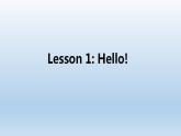 Unit 1 School and friends Lesson 1  Hello!-2022-2023学年初中英语冀教版七年级上册同步课件