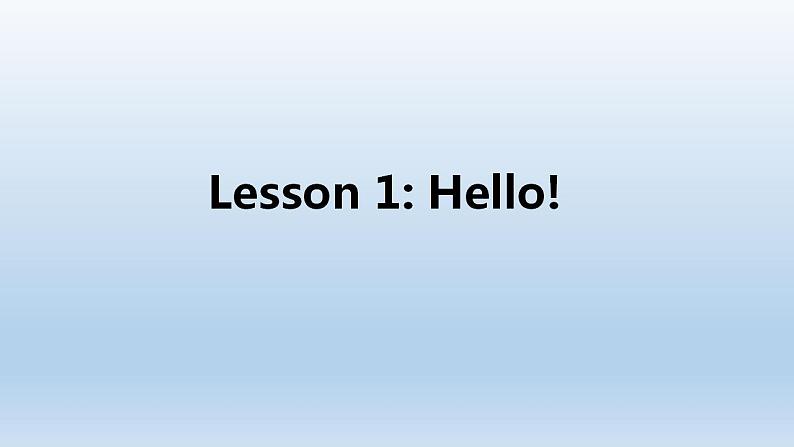 Unit 1 School and friends Lesson 1  Hello!-2022-2023学年初中英语冀教版七年级上册同步课件01