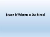 Unit 1 School and friends Lesson 3 Welcome to Our School-2022-2023学年初中英语冀教版七年级上册同步课件