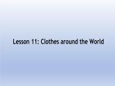 Unit 2 Colours and Clothes Lesson 11 Clothes around the World.-2022-2023学年初中英语冀教版七年级上册同步课件