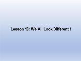 Unit 3 Body Parts and Feelings Lesson 18 We All Look Different-2022-2023学年初中英语冀教版七年级上册同步课件