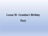 Unit 5 Family and Home Lesson 30 Grandma’s Birthday Party-2022-2023學(xué)年初中英語冀教版七年級(jí)上冊(cè)同步課件