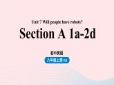 Unit7 Will people have robots第1课时SectionA1a-2d课件（人教新目标版）