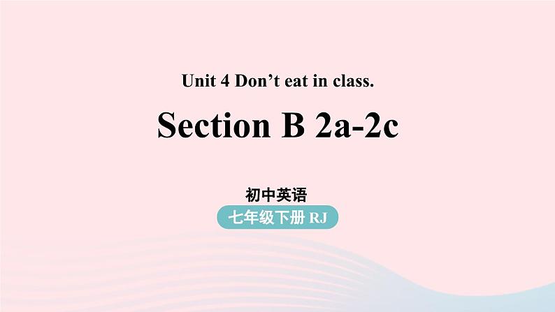 Unit4 Don’t eat in class第4课时SectionB 2a-2c课件（人教新目标版）01