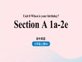 Unit8 When is your birthday第一课时SectionA1a-2e课件（人教新目标版）