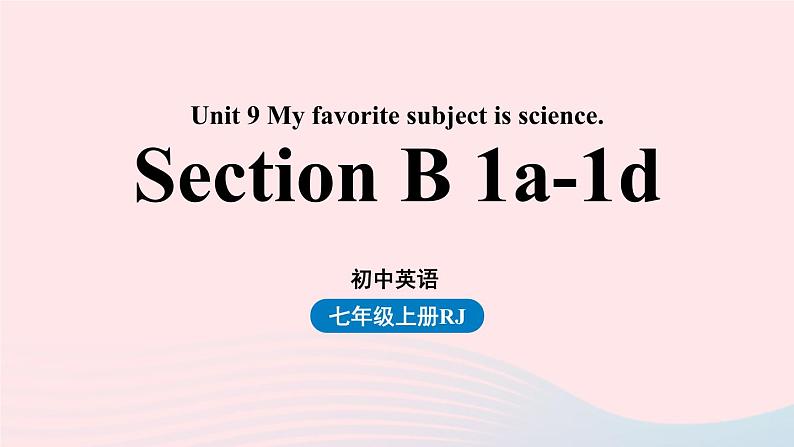 Unit9 My favorite subject is science第三课时SectionB1a-1d课件（人教新目标版）第1页