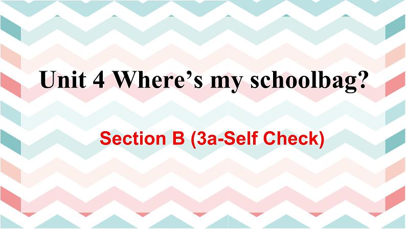 Unit 4 Section B (3a-Selfcheck)第1页