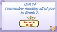 初中英语Unit 14 I remember meeting all of you in Grade 7.Section A完美版课件ppt