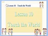 冀教版英语九年级Lesson 10  Touch the World（课件PPT）