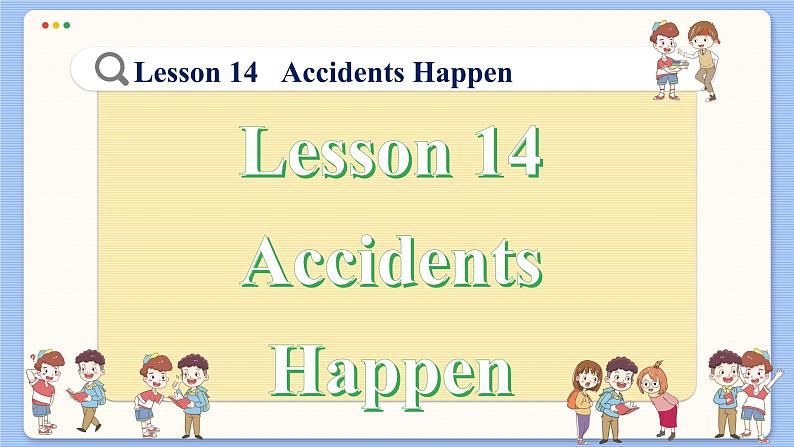 冀教版英语九年级Lesson 14  Accidents Happen（课件PPT）02