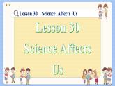 冀教版英语九年级Lesson 30  Science Affects Us（课件PPT）