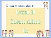冀教版英語九年級Lesson 30  Science Affects Us（課件PPT）