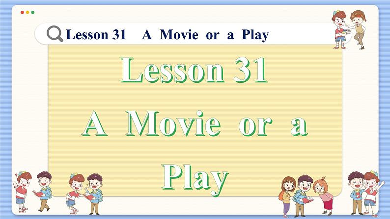 冀教版英语九年级Lesson 31  A Movie or a Play（课件PPT）02