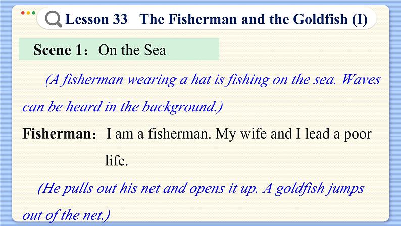 冀教版英语九年级Lesson 33  The Fisherman and the Goldfish (I)（课件PPT）08