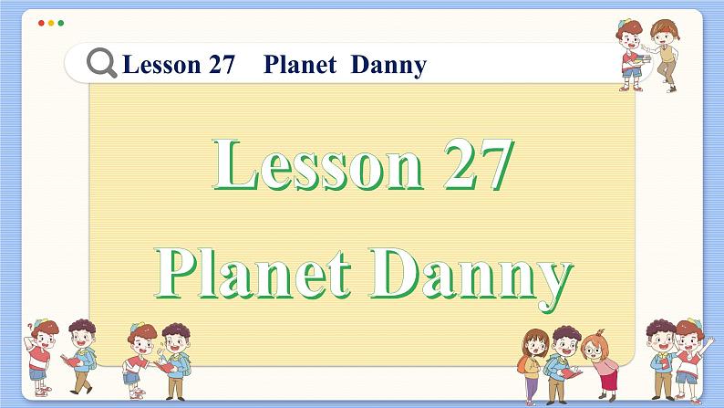 冀教版英语九年级Lesson 27  Planet Danny（课件PPT）02