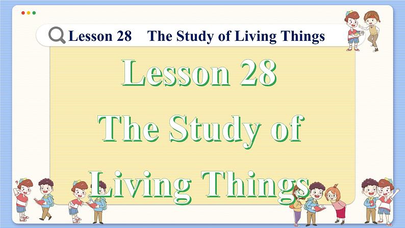 冀教版英语九年级Lesson 28 The Study of Living Things（课件PPT）第2页