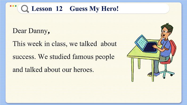 冀教版英语九年级Lesson 12  Guess My Hero（课件PPT）07