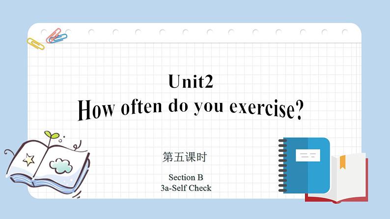 Unit 2 第5课时 Section B (3a-Self Check)(教学课件)-八年级英语上册同步备课系列（人教新目标Go For It!）01